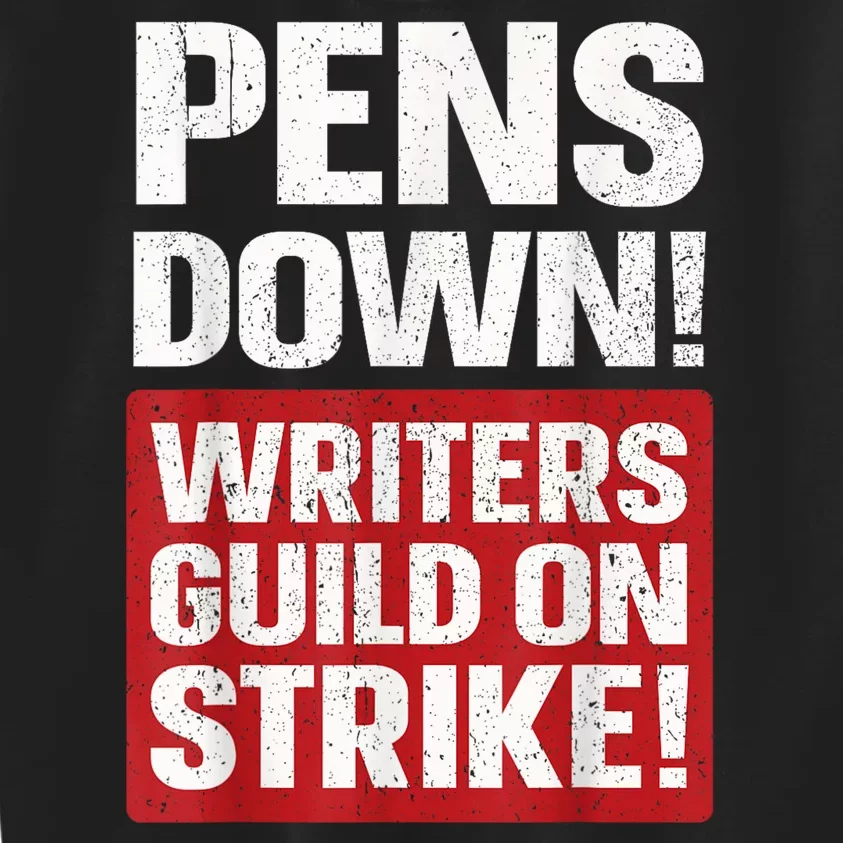 Pens Down Writers Guild Of America WGA Strike Pencils Down Kids Sweatshirt