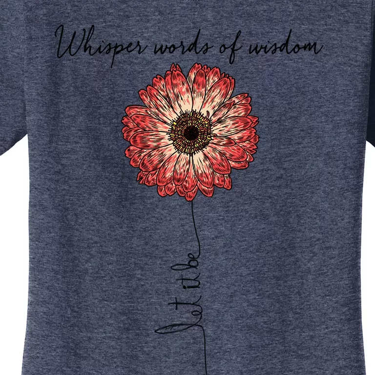 Whisper Words Of Wisdom Let Is Be Women's T-Shirt