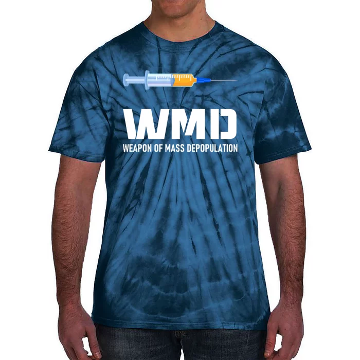 WMD Weapon Of Mass Depopulation Tie-Dye T-Shirt