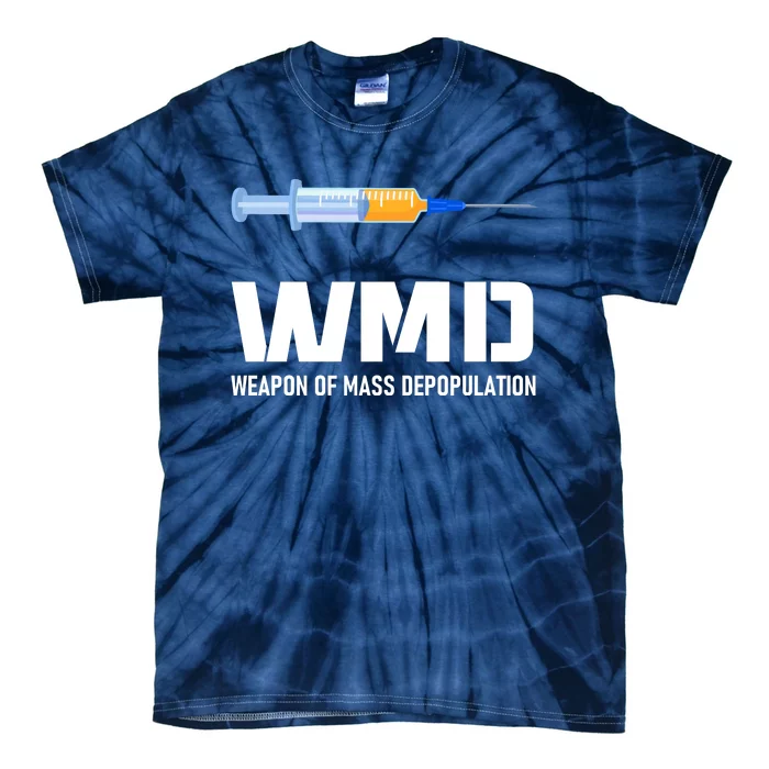 WMD Weapon Of Mass Depopulation Tie-Dye T-Shirt