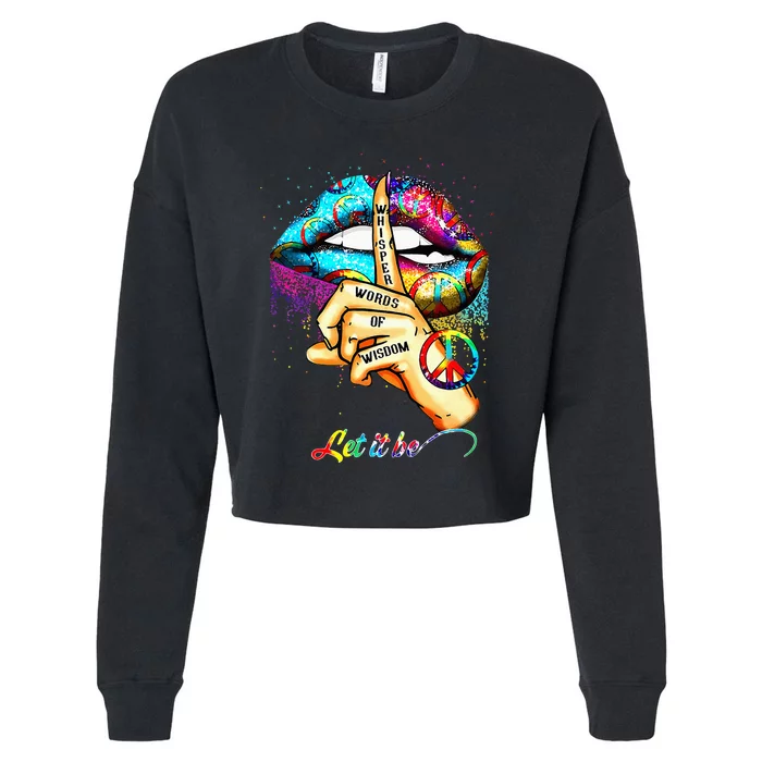 Whisper Words Of Wisdom Let Peace Let Peace Signal Let It Be Cropped Pullover Crew