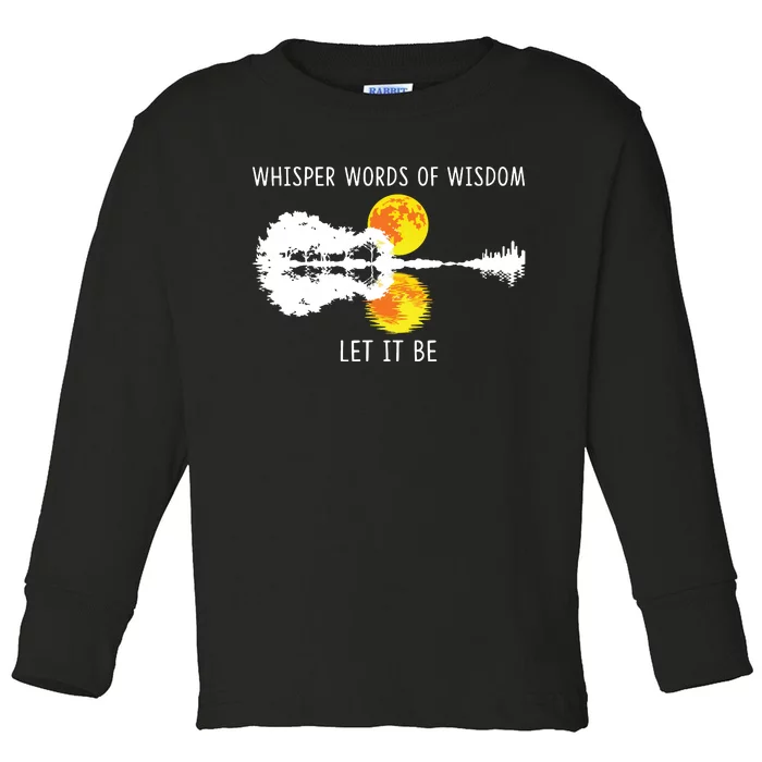 Whisper Words Of Wisdom Letit Be Guitar Lake Shadow Toddler Long Sleeve Shirt