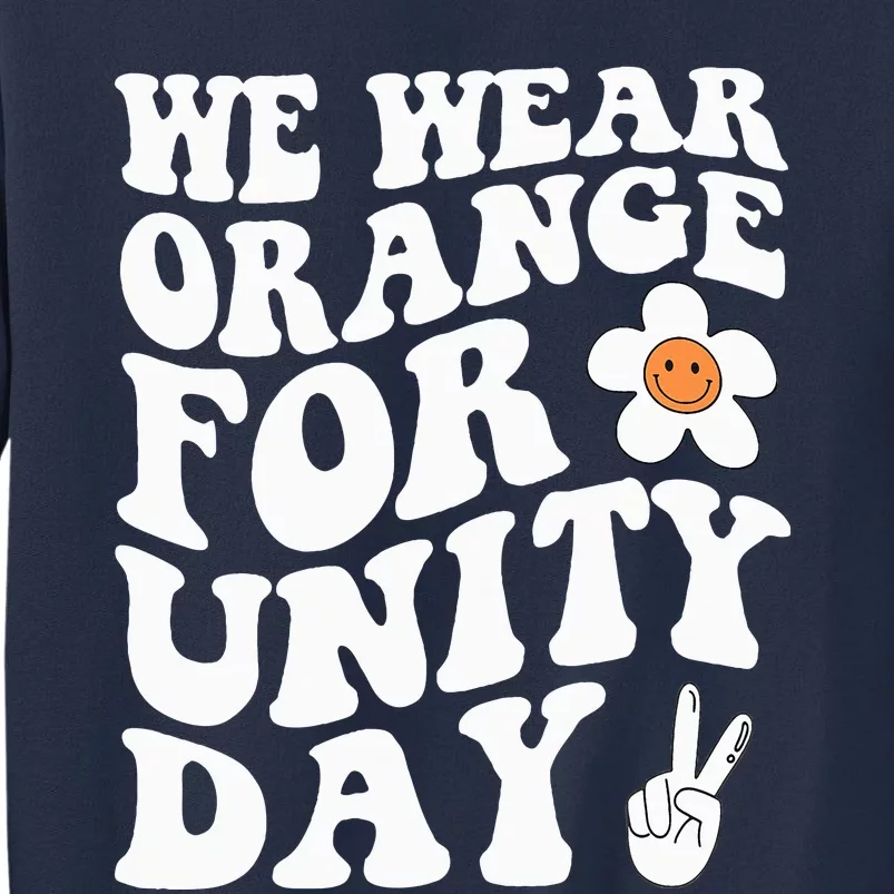 We Wear Orange For Unity Day Anti Bullying Gift And Be Kind Sweatshirt