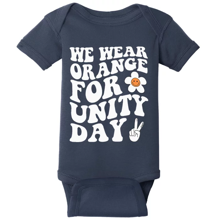 We Wear Orange For Unity Day Anti Bullying Gift And Be Kind Baby Bodysuit