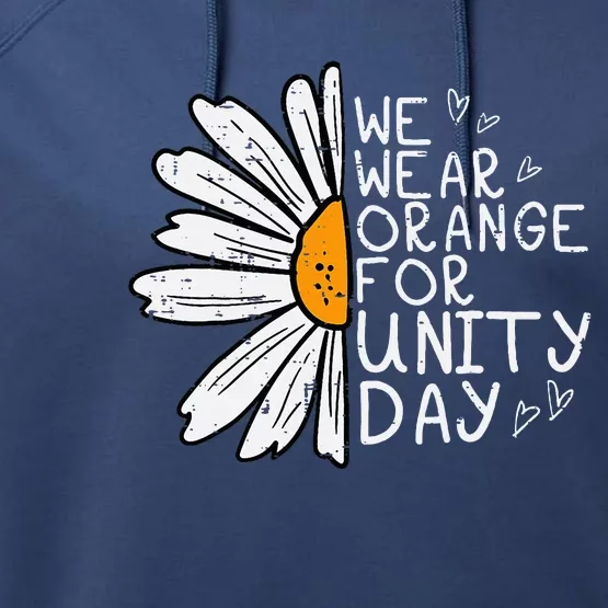 We Wear Orange For Unity Day Daisy Anti Bullying Performance Fleece Hoodie