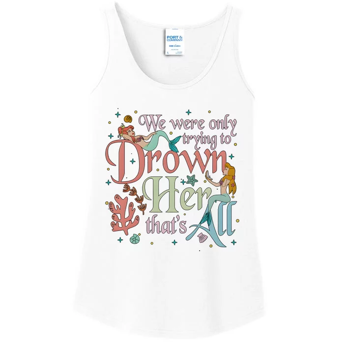 We Were Only Trying To Drown Her Pan Peter Mermaids Pan Peters Flight Ladies Essential Tank