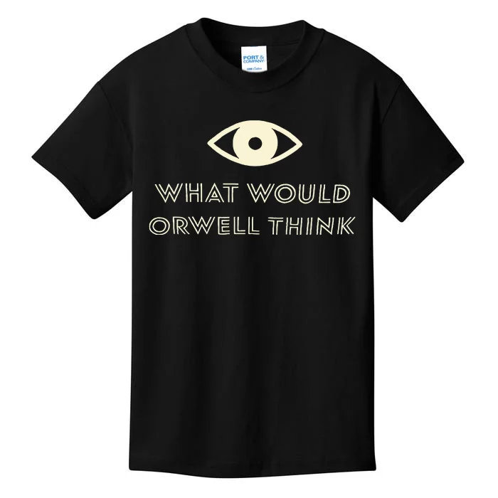 What Would Orwell Think Kids T-Shirt