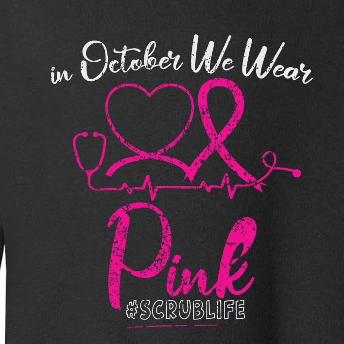 We Wear Pink Cute Stethoscope Breast Cancer Awareness Nurse Toddler Sweatshirt