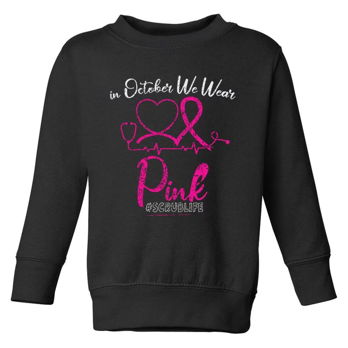 We Wear Pink Cute Stethoscope Breast Cancer Awareness Nurse Toddler Sweatshirt