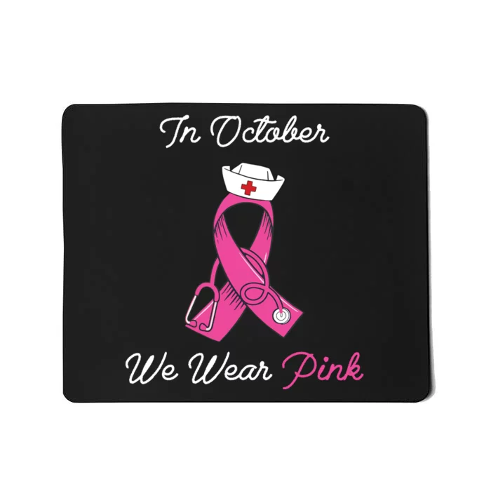 We Wear Pink Cute Stethoscope Breast Cancer Nurse Mousepad