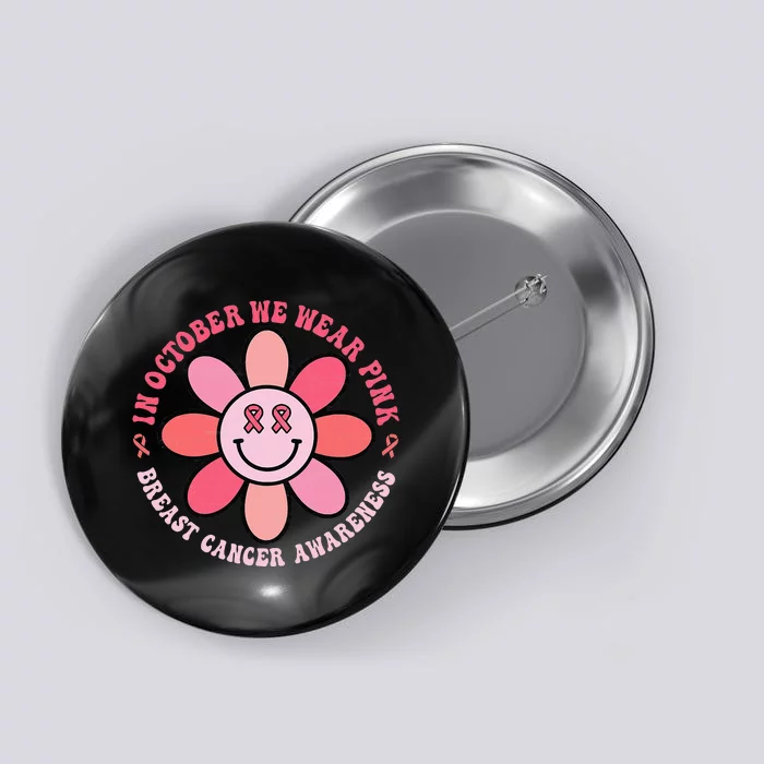 We Wear Pink Breast Cancer Awareness Warrior Groovy Hippie Button