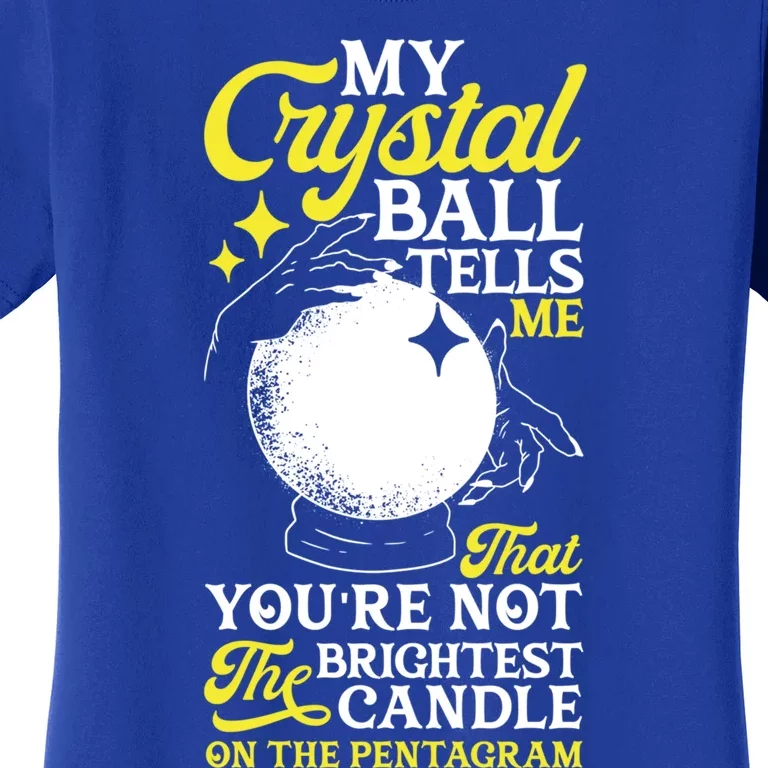 Witchcraft Wicca Pagan Crystal Ball Funny Gift Women's T-Shirt