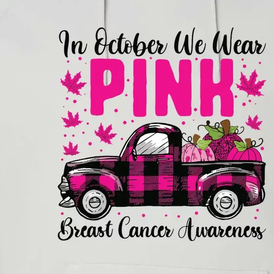 We Wear Pink In October Breast Cancer Truck Halloween Performance Fleece Hoodie