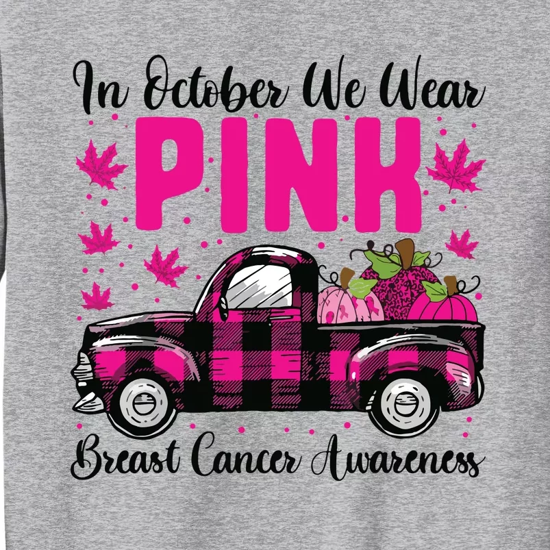 We Wear Pink In October Breast Cancer Truck Halloween Tall Sweatshirt