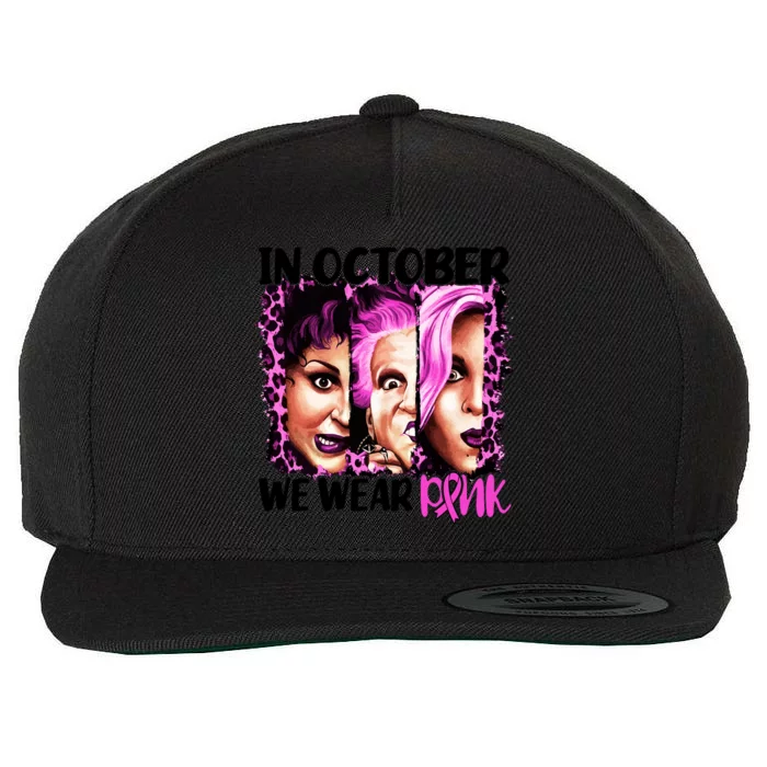 We Wear Pink In October Halloween Movies Fictional Characters Breast Cancer Wool Snapback Cap