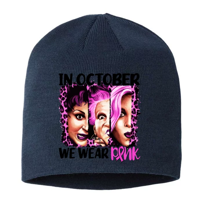 We Wear Pink In October Halloween Movies Fictional Characters Breast Cancer 8 1/2in Sustainable Knit Beanie