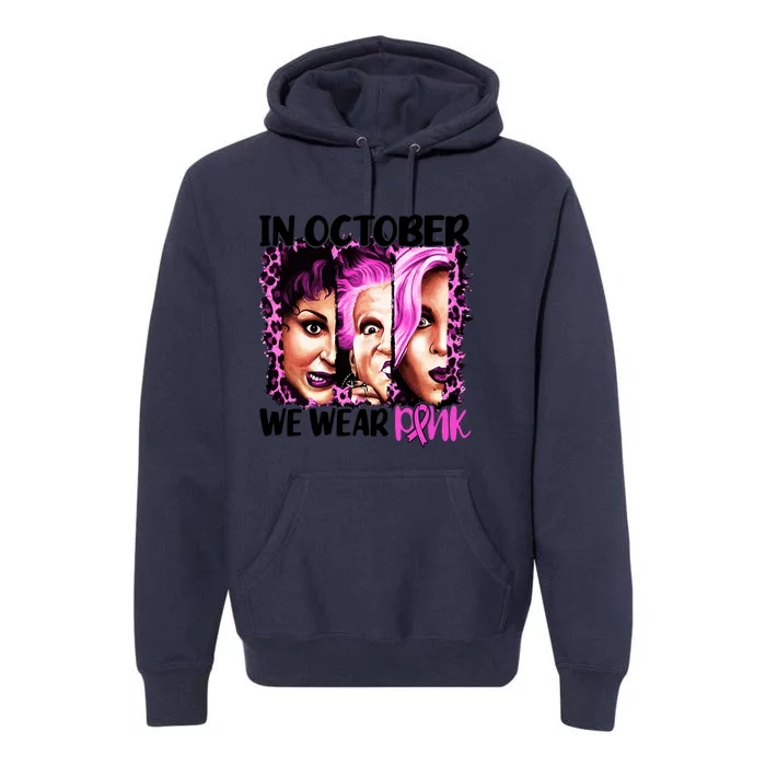 We Wear Pink In October Halloween Movies Fictional Characters Breast Cancer Premium Hoodie