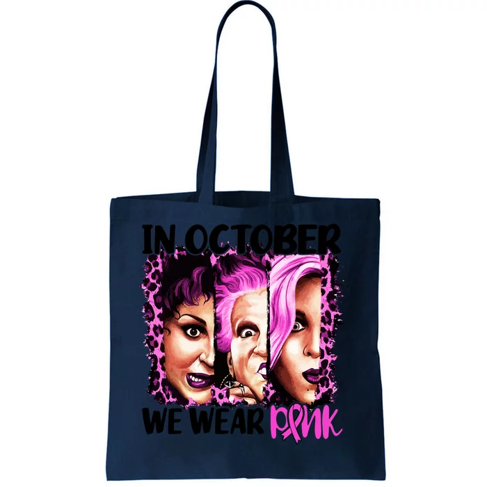 We Wear Pink In October Halloween Movies Fictional Characters Breast Cancer Tote Bag