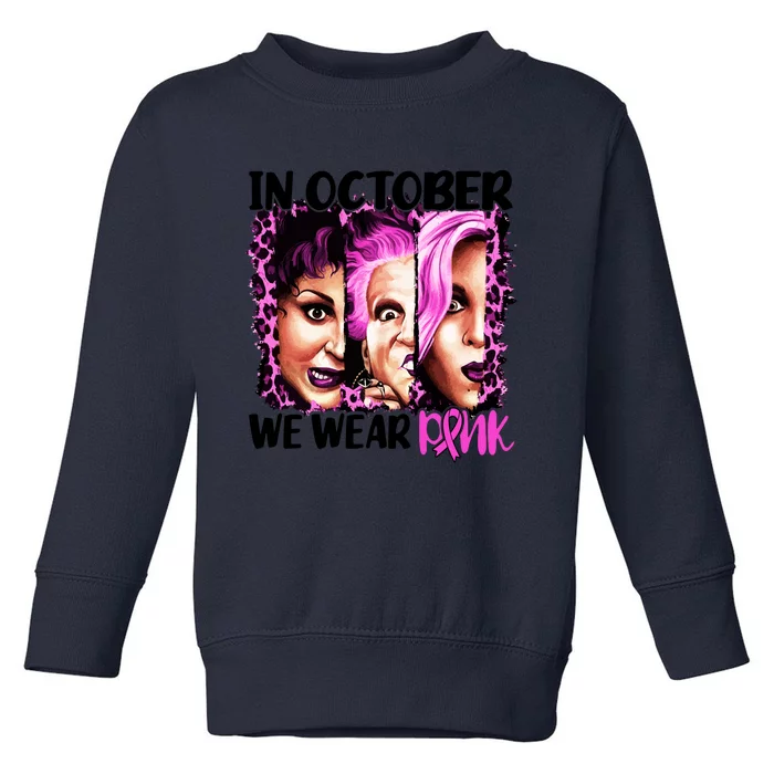 We Wear Pink In October Halloween Movies Fictional Characters Breast Cancer Toddler Sweatshirt