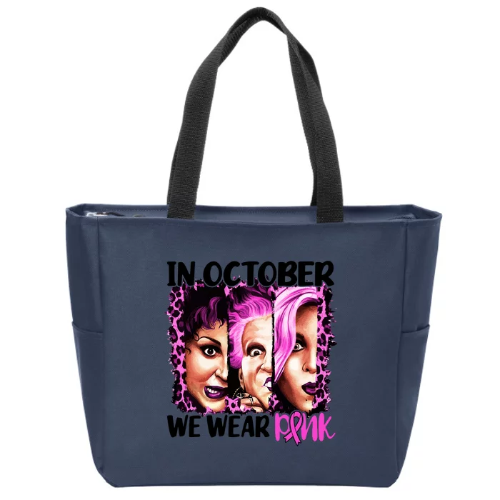 We Wear Pink In October Halloween Movies Fictional Characters Breast Cancer Zip Tote Bag