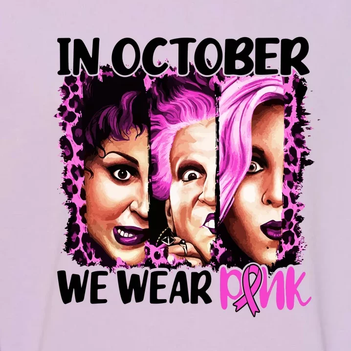 We Wear Pink In October Halloween Movies Fictional Characters Breast Cancer Garment-Dyed Sweatshirt