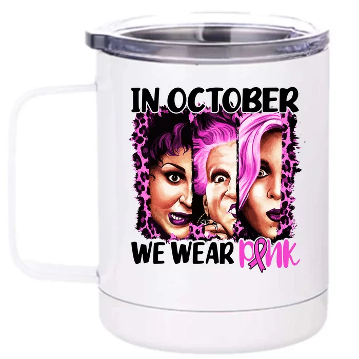 We Wear Pink In October Halloween Movies Fictional Characters Breast Cancer Front & Back 12oz Stainless Steel Tumbler Cup