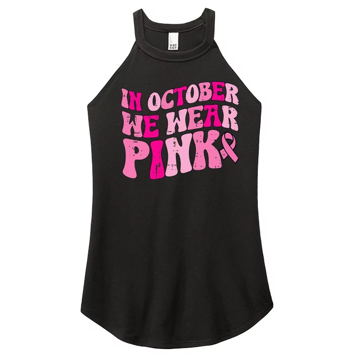 We Wear P.I.N.K Retro Groovy Vintage Breast Cancer Women’s Perfect Tri Rocker Tank