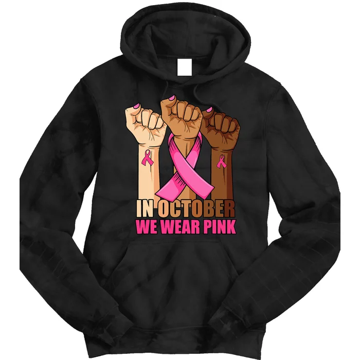 We Wear P.I.N.K Hand Raise Breast Cancer Awareness Tie Dye Hoodie