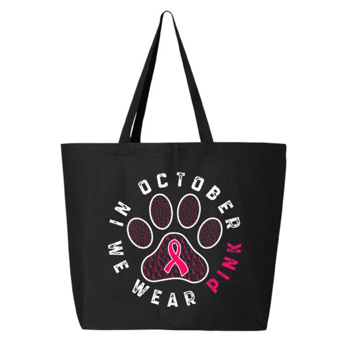 We Wear P.I.N.K Dog Cat Paw Breast Cancer Awareness 25L Jumbo Tote