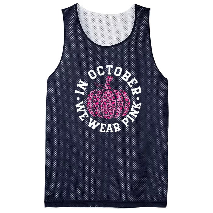 We Wear Pink In October Breast Cancer Awareness Pumpkin Leopard Gift Mesh Reversible Basketball Jersey Tank