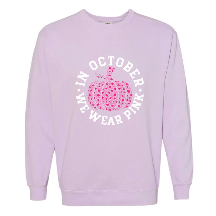 We Wear Pink In October Breast Cancer Awareness Pumpkin Leopard Gift Garment-Dyed Sweatshirt