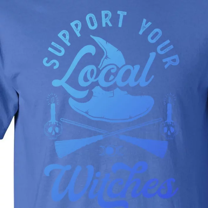 Witchcraft Wicca Pagan Support Your Local Witches Gift Tall T-Shirt