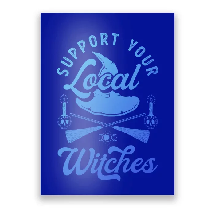 Witchcraft Wicca Pagan Support Your Local Witches Gift Poster