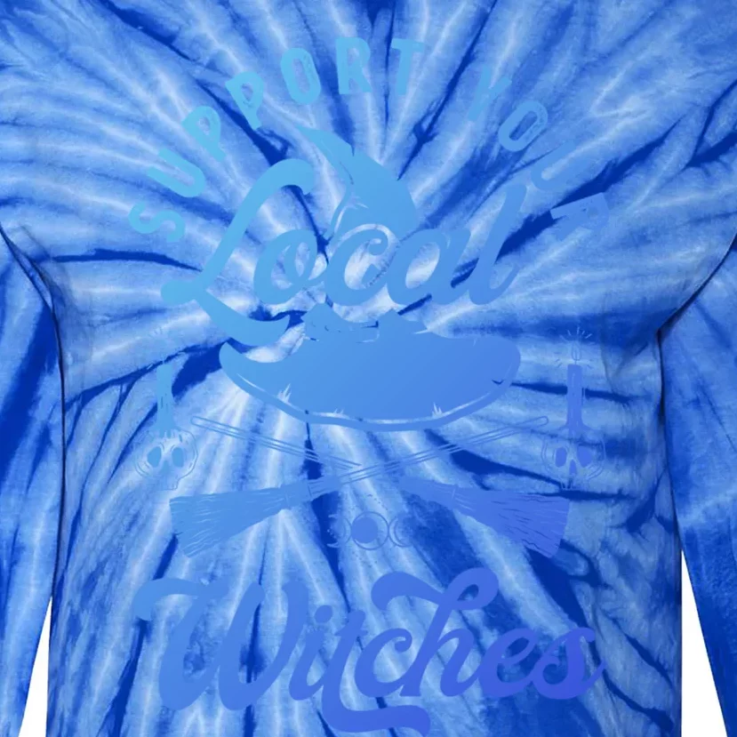 Witchcraft Wicca Pagan Support Your Local Witches Gift Tie-Dye Long Sleeve Shirt