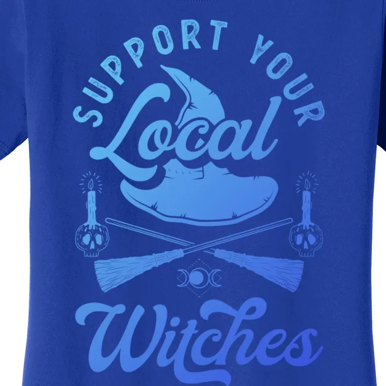 Witchcraft Wicca Pagan Support Your Local Witches Gift Women's T-Shirt