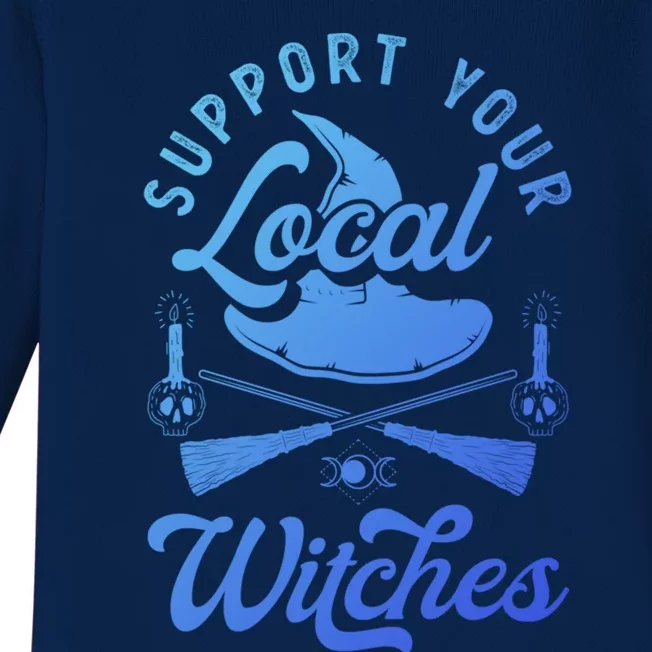 Witchcraft Wicca Pagan Support Your Local Witches Gift Baby Long Sleeve Bodysuit