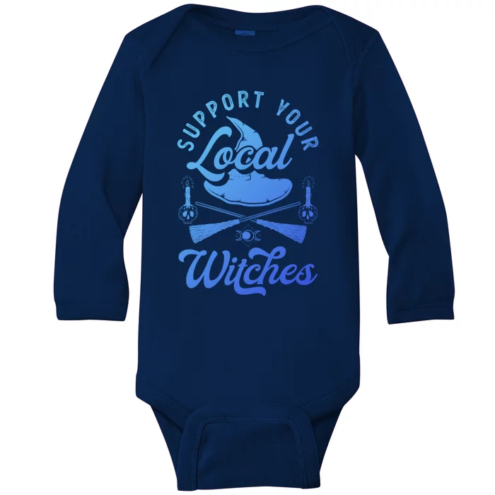 Witchcraft Wicca Pagan Support Your Local Witches Gift Baby Long Sleeve Bodysuit