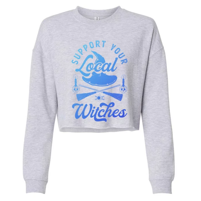 Witchcraft Wicca Pagan Support Your Local Witches Gift Cropped Pullover Crew