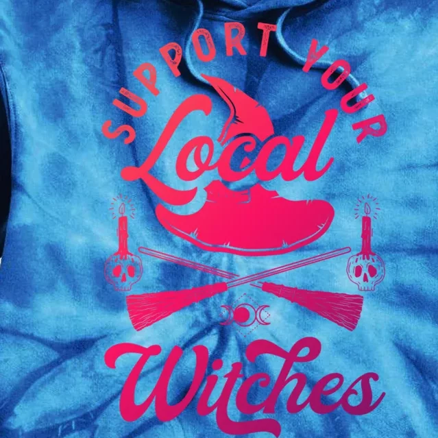 Witchcraft Wicca Pagan Support Your Local Witches Gift Tie Dye Hoodie