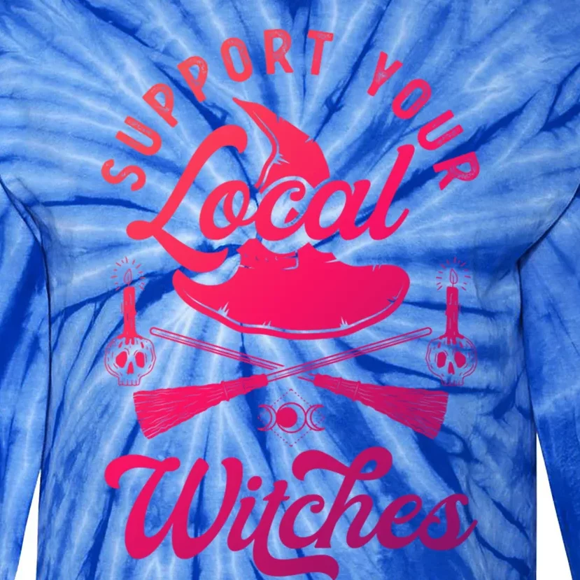 Witchcraft Wicca Pagan Support Your Local Witches Gift Tie-Dye Long Sleeve Shirt