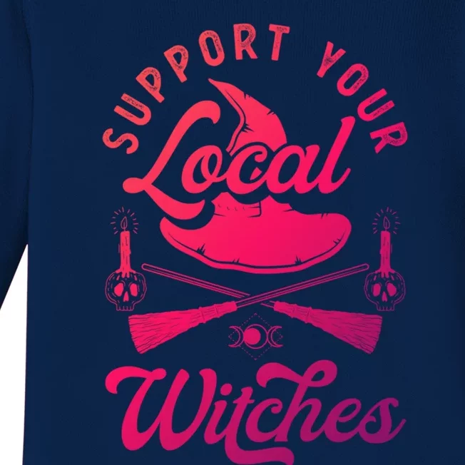 Witchcraft Wicca Pagan Support Your Local Witches Gift Baby Long Sleeve Bodysuit