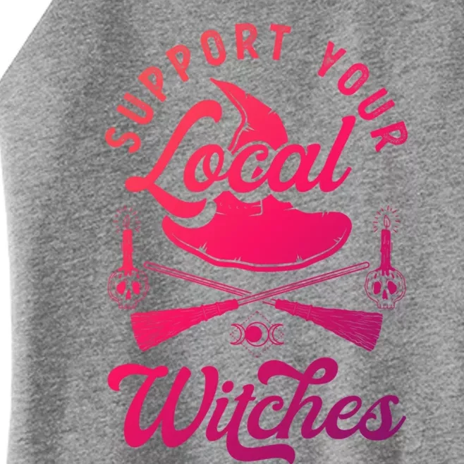 Witchcraft Wicca Pagan Support Your Local Witches Gift Women’s Perfect Tri Rocker Tank