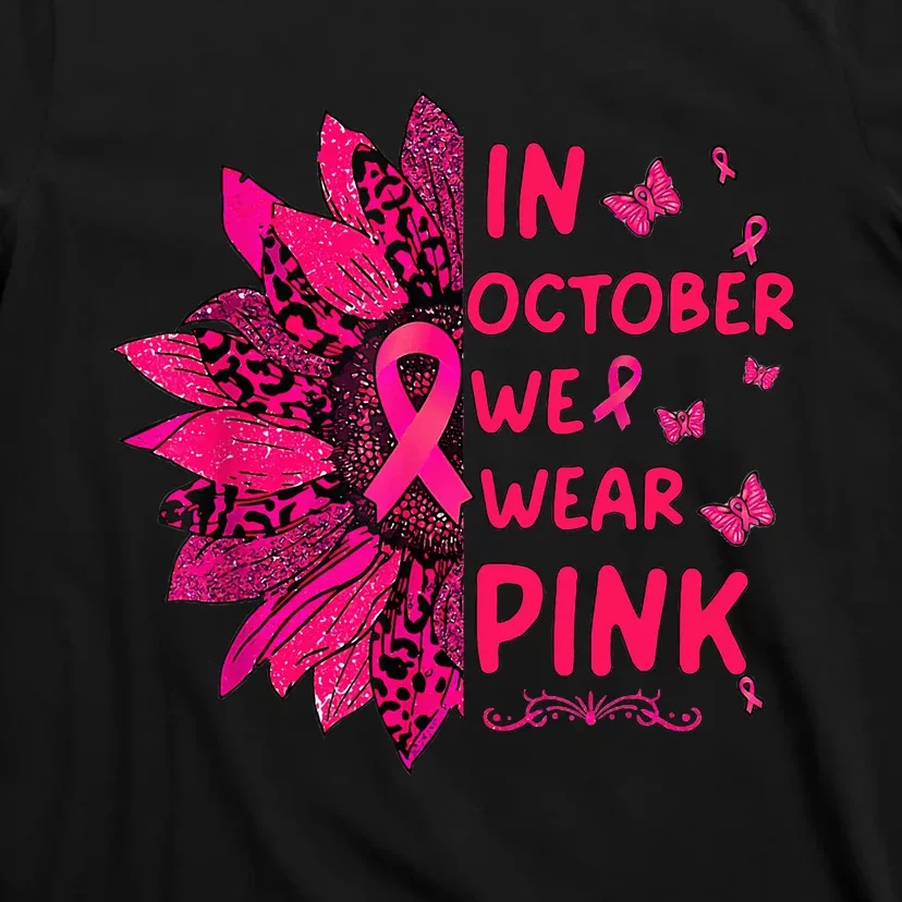 We Wear Pink October Pink Breast Cancer Sunflower Ribbon T-Shirt