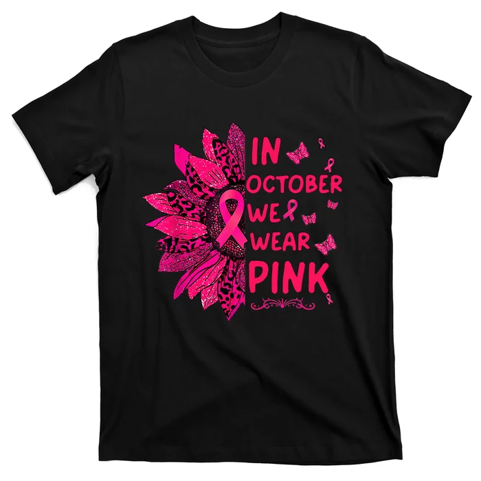 We Wear Pink October Pink Breast Cancer Sunflower Ribbon T-Shirt