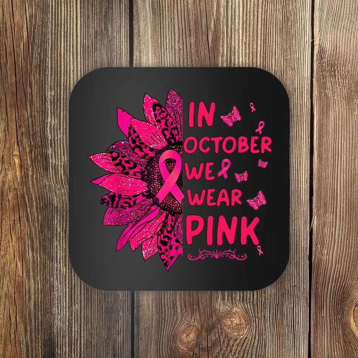 We Wear Pink October Pink Breast Cancer Sunflower Ribbon Coaster