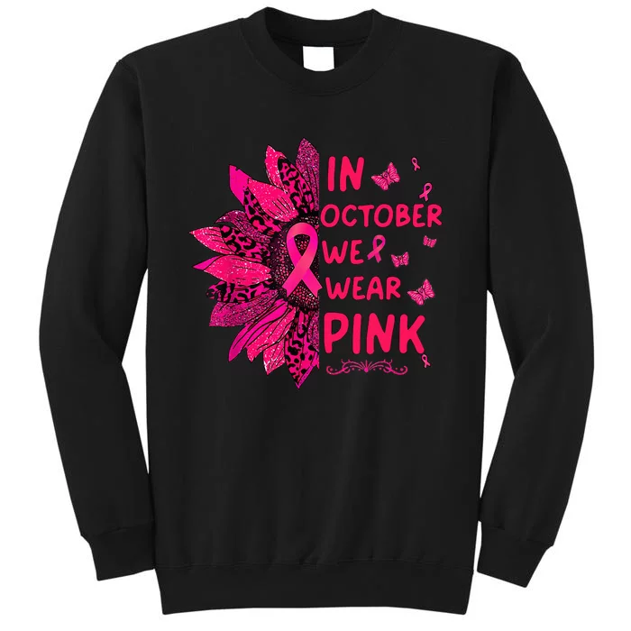 We Wear Pink October Pink Breast Cancer Sunflower Ribbon Tall Sweatshirt