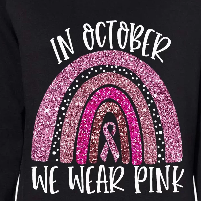 We Wear P.I.N.K Rainbow Breast Cancer Awareness Womens California Wash Sweatshirt