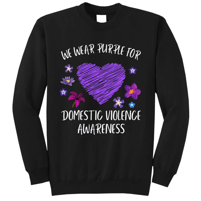 We Wear Purple For Domestic Violence Awareness Month Tall Sweatshirt