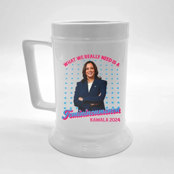 What We Really Need Is A Femininomenon Kamala Harris 2024 Front & Back Beer Stein