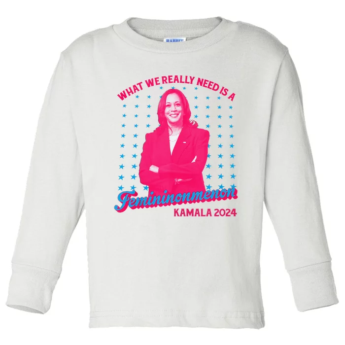 What We Really Need Is A Femininomenon Kamala Harris 2024 Toddler Long Sleeve Shirt